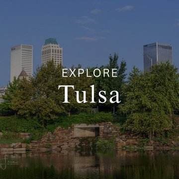 Explore Tulsa, Oklahoma Explore Tulsa Real Estate